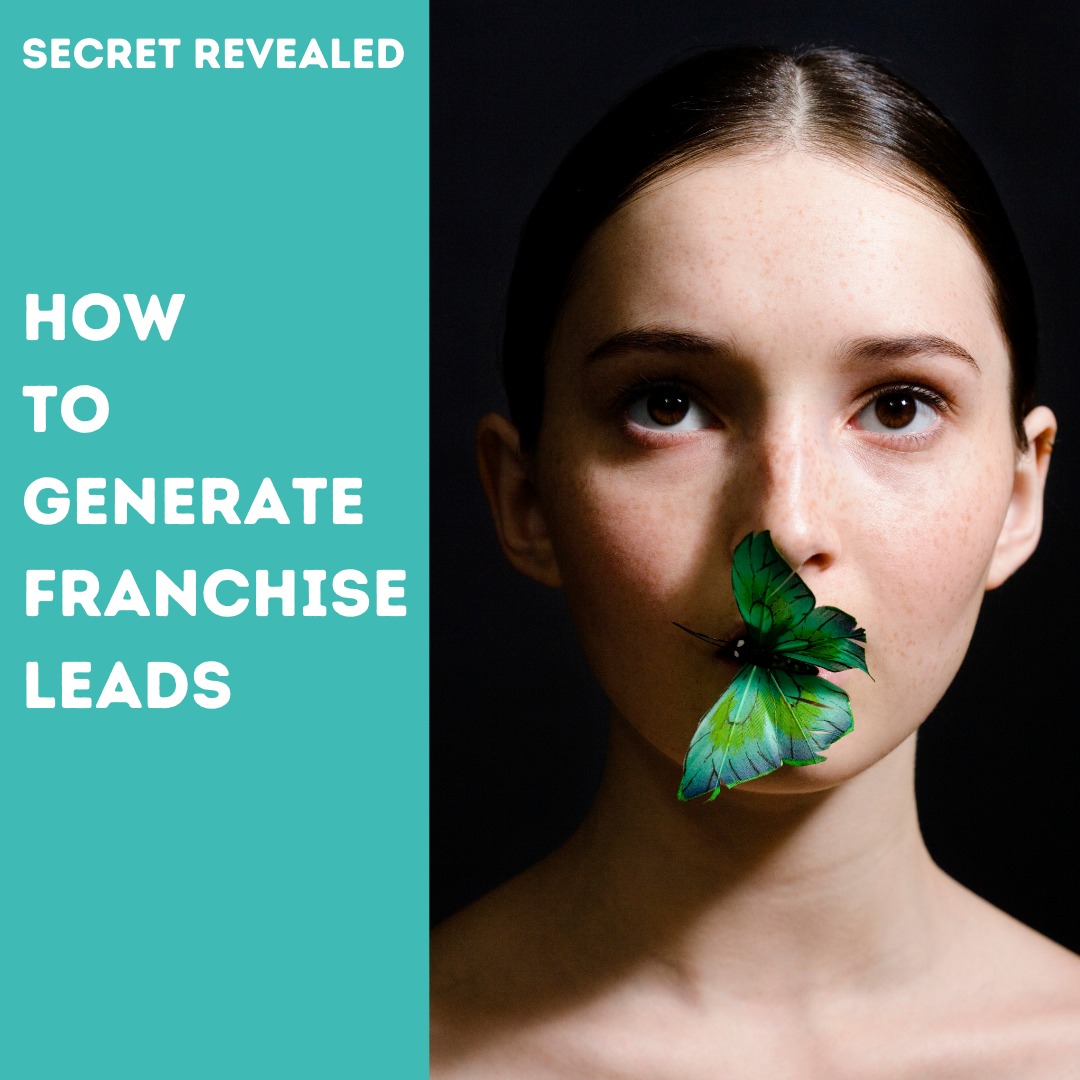 How to generate franchise leads. Secret revealed.